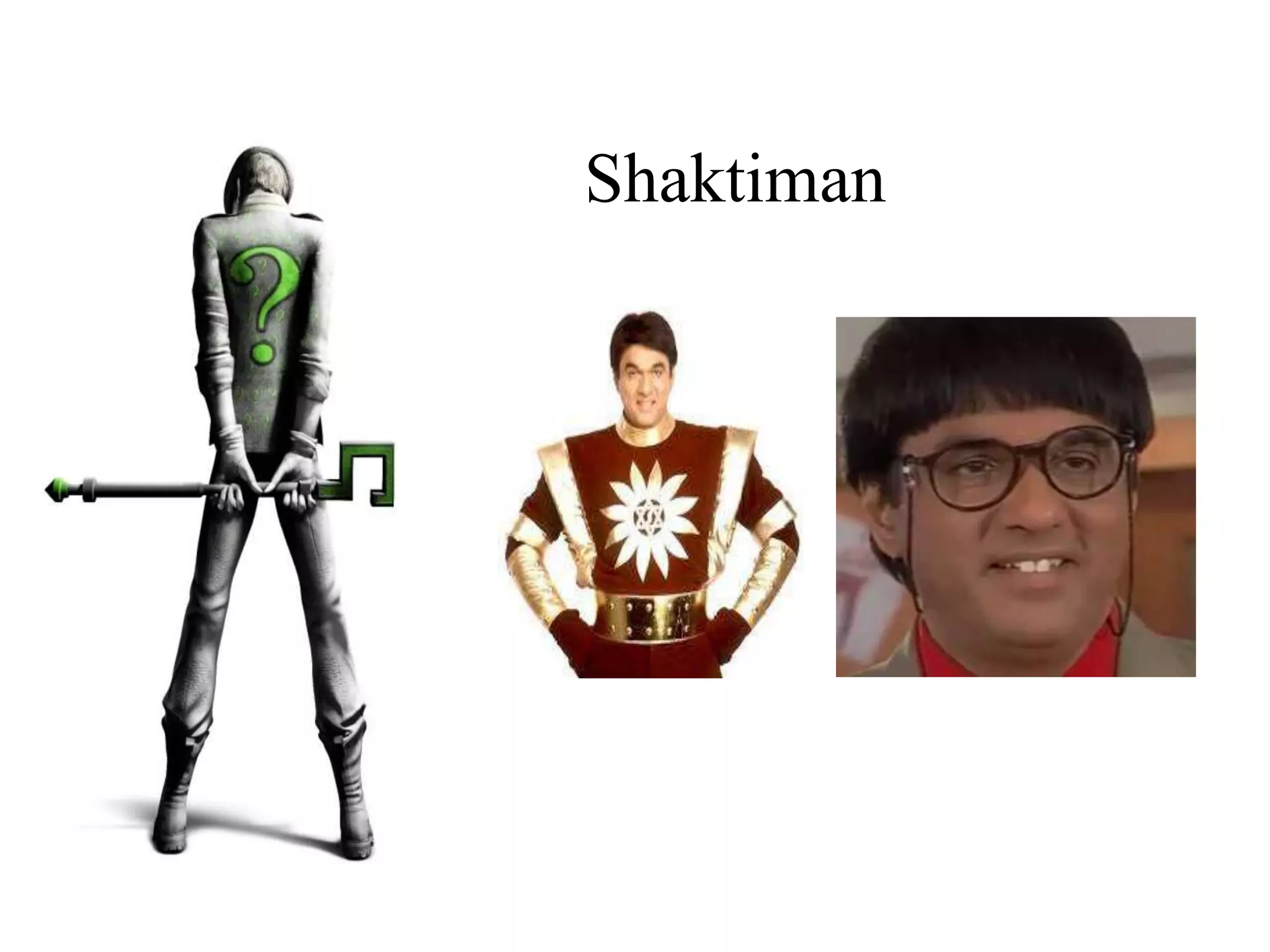 Shaktiman
 