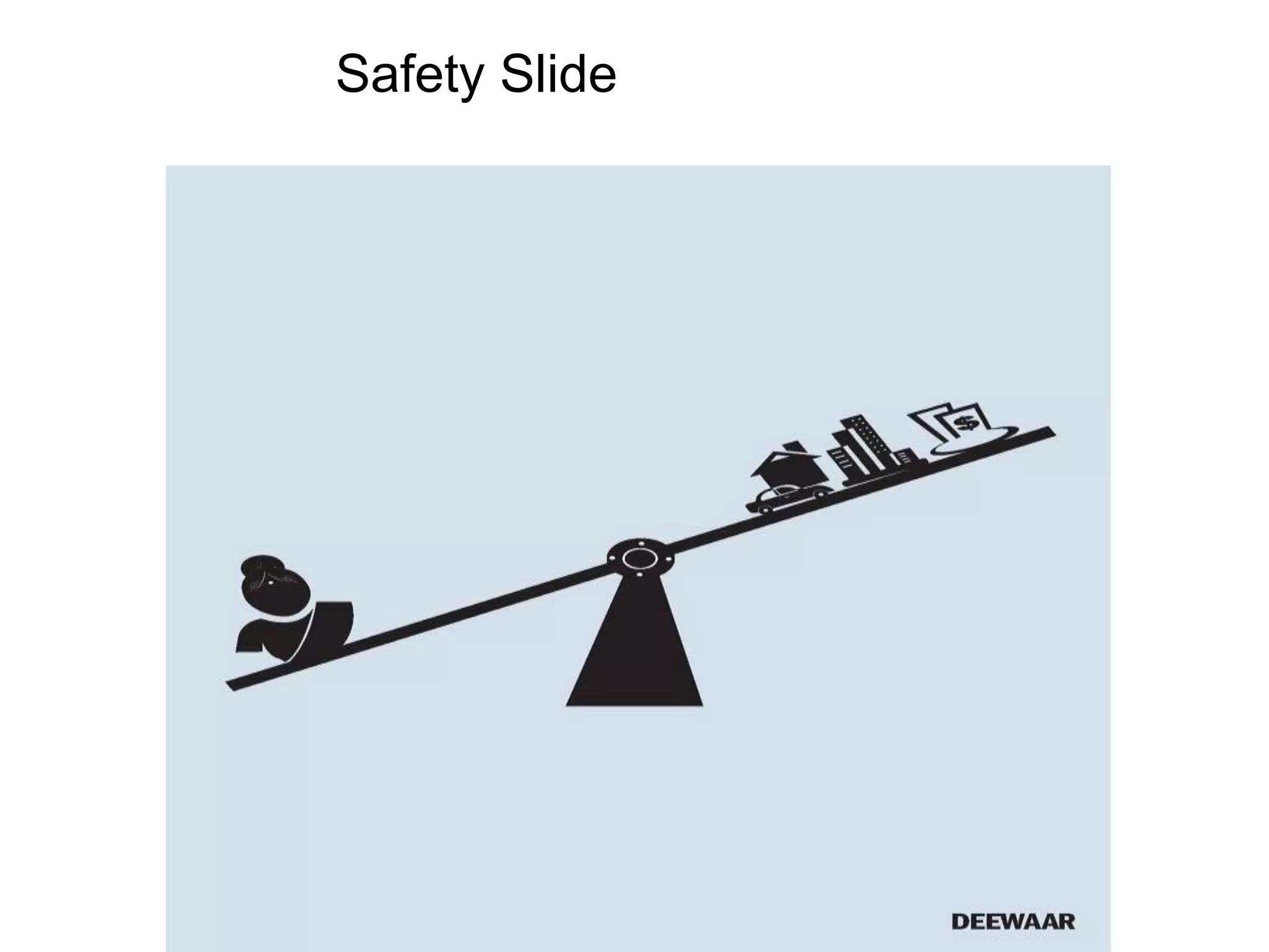 Safety Slide
 