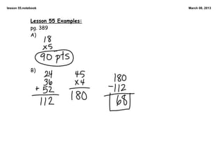 lesson 55.notebook                  March 08, 2013



              Lesson 55 Examples:
              pg. 389
              A)




              B)
 
