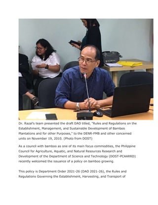 Dr. Razal's team presented the draft DAO titled, "Rules and Regulations on the
Establishment, Management, and Sustainable ...