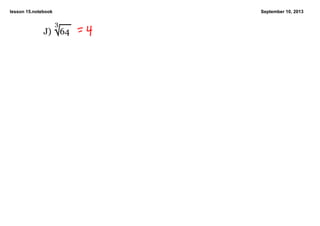 lesson 15.notebook September 10, 2013
J)    64
3
 