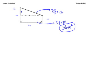 Lesson 37.notebook

October 28, 2013

C)  
6 m
3 m

8 m

 