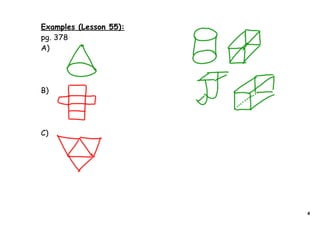 Examples (Lesson 55):
pg. 378
A)
B)
C)
4