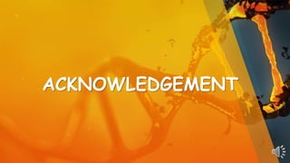 ACKNOWLEDGEMENT
 