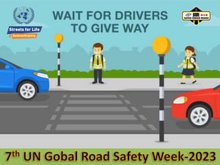 7th United Nation Global Road Safety Week 15-21 May, 2023 Started On May 15, 2023 At Karimnagar, Telangana State, India