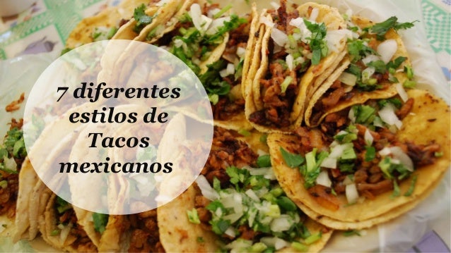 7 Tipos De Tacos Mexicanos Por Javier Alberto Senties Ibarra