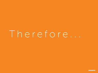 T h e r e f o r e . . .
 