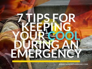 7 Tips For Keeping Your Cool During An Emergency | Roger Stanmore MD, JD
