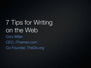 7 Tips for Writing on the Web