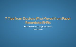 7 Tips from Doctors Who Moved from Paper Records to EMRs