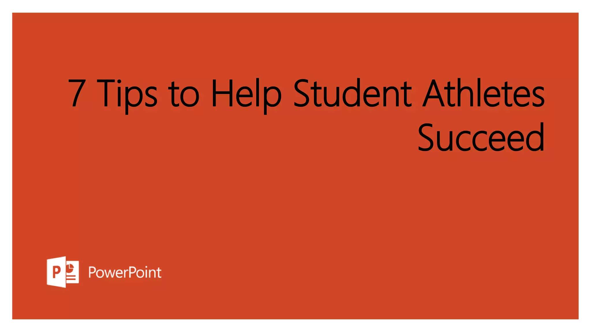 7 tips to help student athletes succeed | PPTX