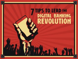 7 Tips to Lead the Digital Banking Revolution