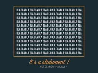 Mà là chiếu văn bản !
 