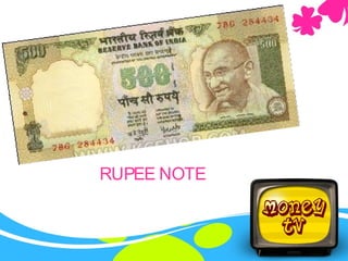 RUPEE NOTE
 