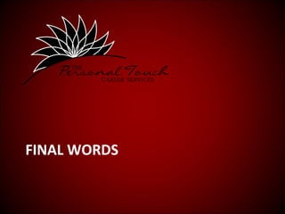 FINAL WORDS
 