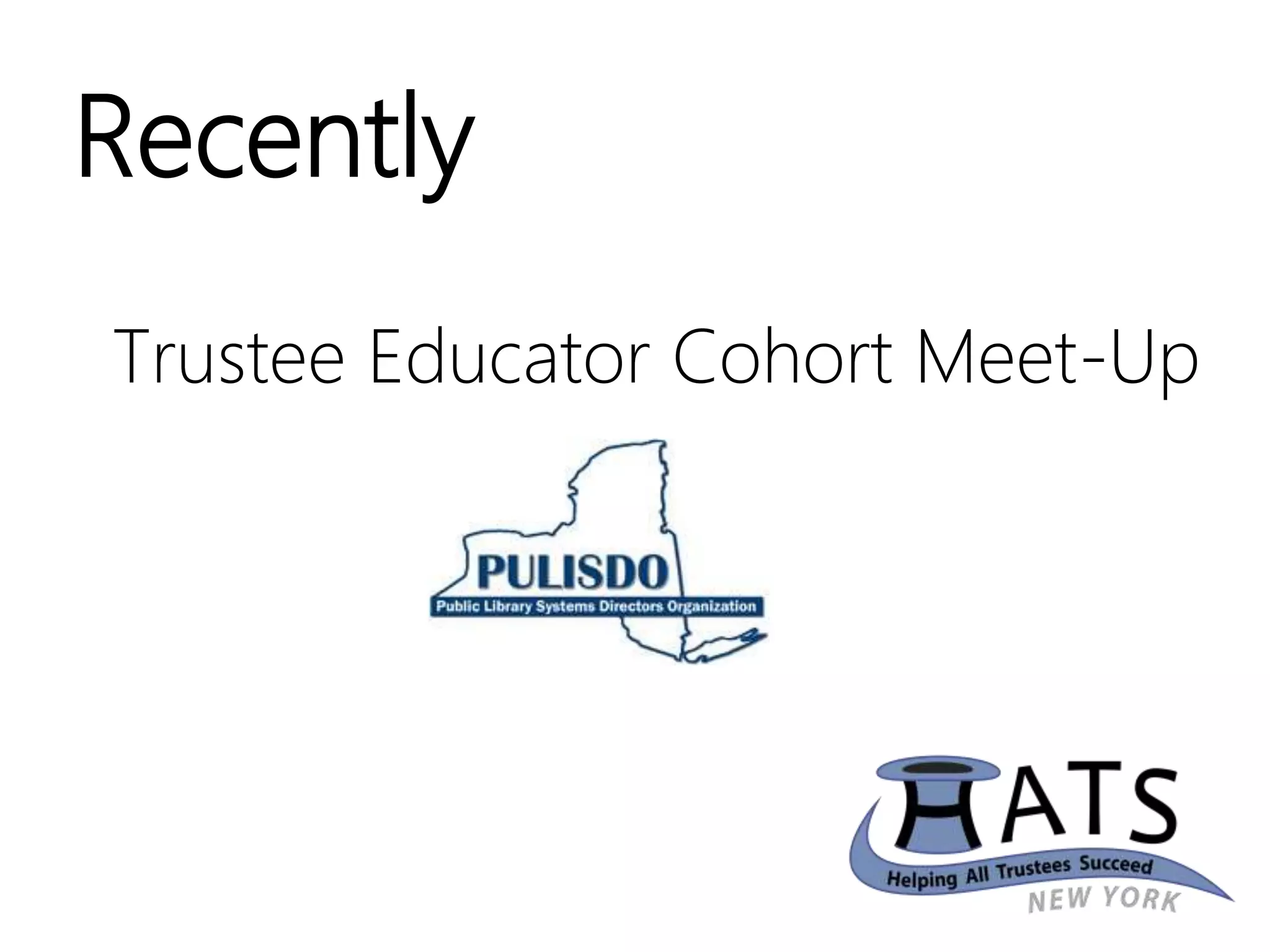 Recently
Trustee Educator Cohort Meet-Up
 