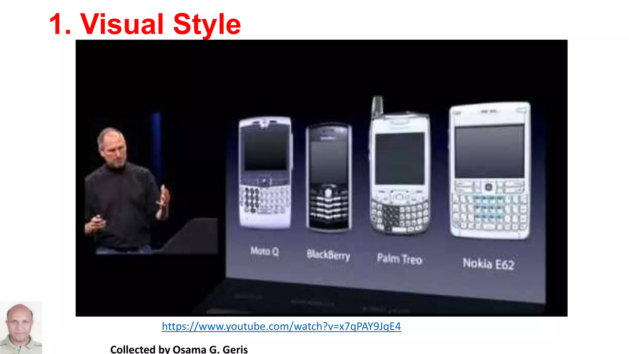 1. Visual Style
Collected by Osama G. Geris
https://www.youtube.com/watch?v=x7qPAY9JqE4
 