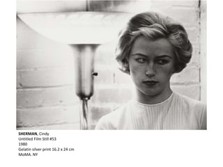 SHERMAN, Cindy
Untitled Film Still #53
1980
Gelatin silver print 16.2 x 24 cm
MoMA. NY
 