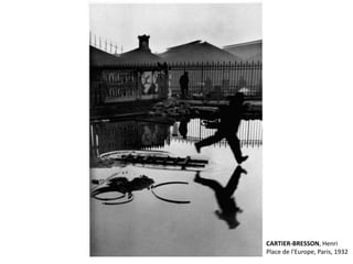CARTIER-BRESSON, Henri
Place de l'Europe, Paris, 1932
 