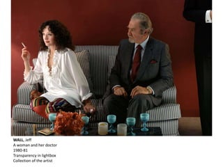 WALL, Jeff
A woman and her doctor
1980-81
Transparency in lightbox
Collection of the artist
 