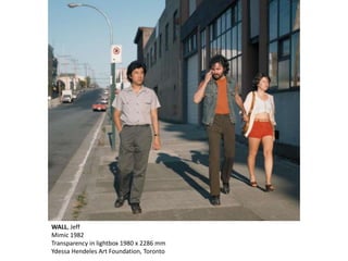 WALL, Jeff
Mimic 1982
Transparency in lightbox 1980 x 2286 mm
Ydessa Hendeles Art Foundation, Toronto
 