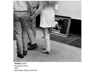 KERTÉSZ, André
Painting on street
1970
Washington Square, New York
 