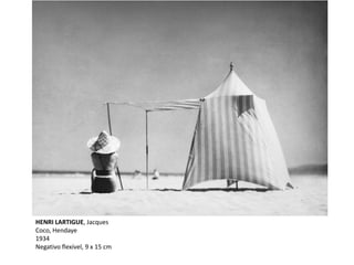 HENRI LARTIGUE, Jacques
Coco, Hendaye
1934
Negativo flexível, 9 x 15 cm
 