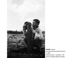 OHARA, Haruo
Um dos autorretratos de Haruo
c. 1940
Chácara Arara – Londrina – PR
Acervo Instituto Moreira Salles
 