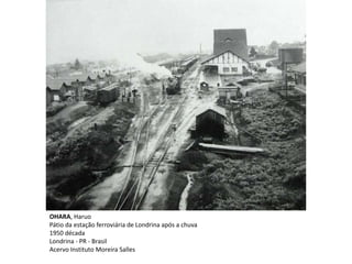 OHARA, Haruo
Pátio da estação ferroviária de Londrina após a chuva
1950 década
Londrina - PR - Brasil
Acervo Instituto Moreira Salles
 