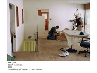 WALL, Jeff
Search of premises
2009
color photograph 200.34 x 271.15 x 5.72 cm
 
