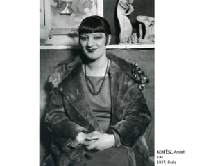 KERTÉSZ, André
Kiki
1927, Paris
 