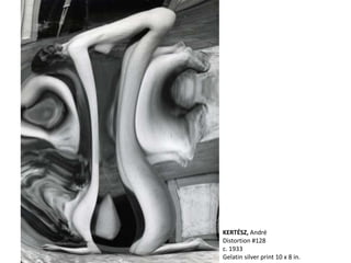 KERTÉSZ, André
Distortion #128
c. 1933
Gelatin silver print 10 x 8 in.
 
