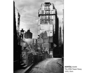 KERTÉSZ, André
The Eiffel Tower Passy
1935, Paris
 