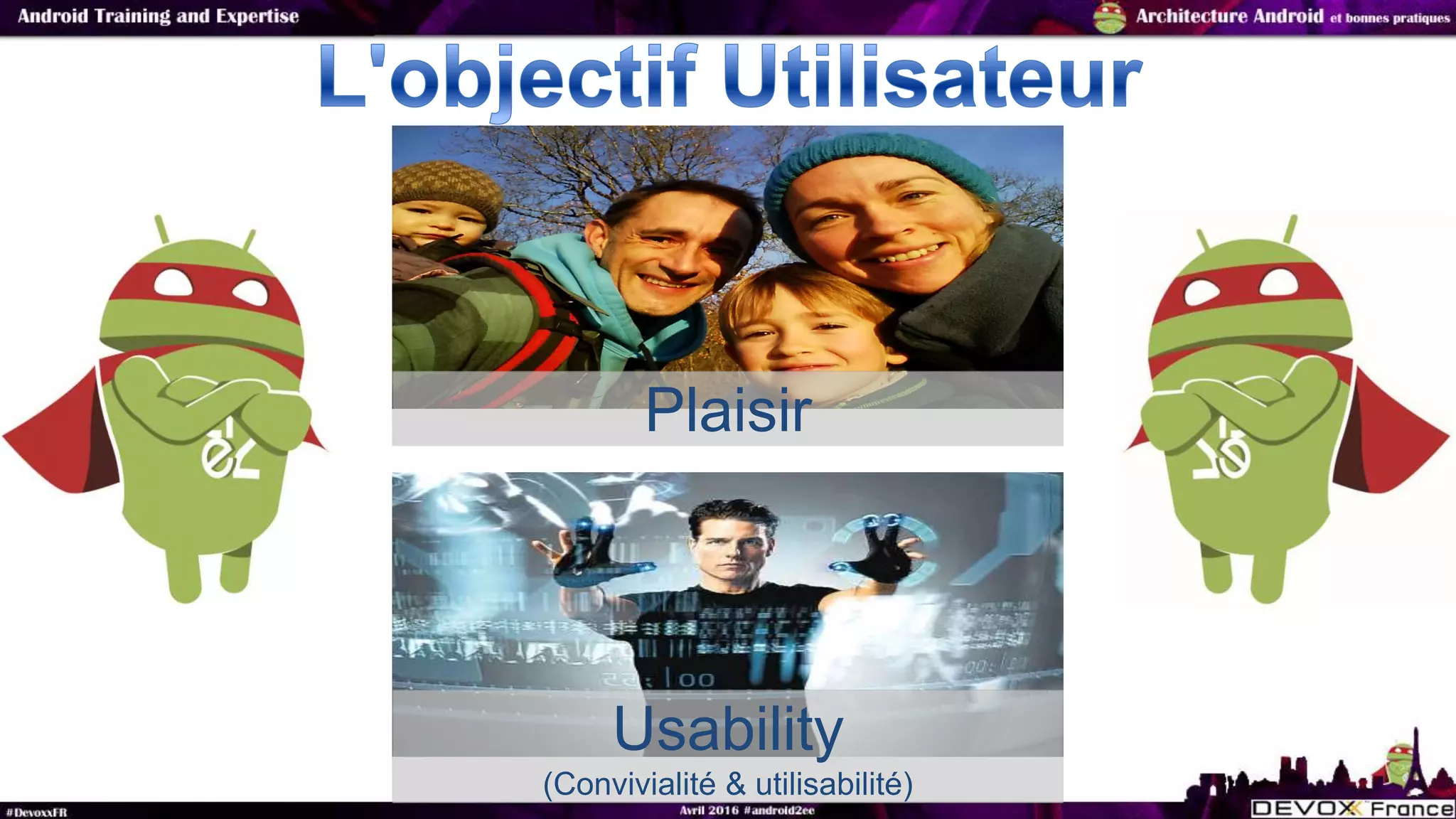 Plaisir
Usability
(Convivialité & utilisabilité)
 