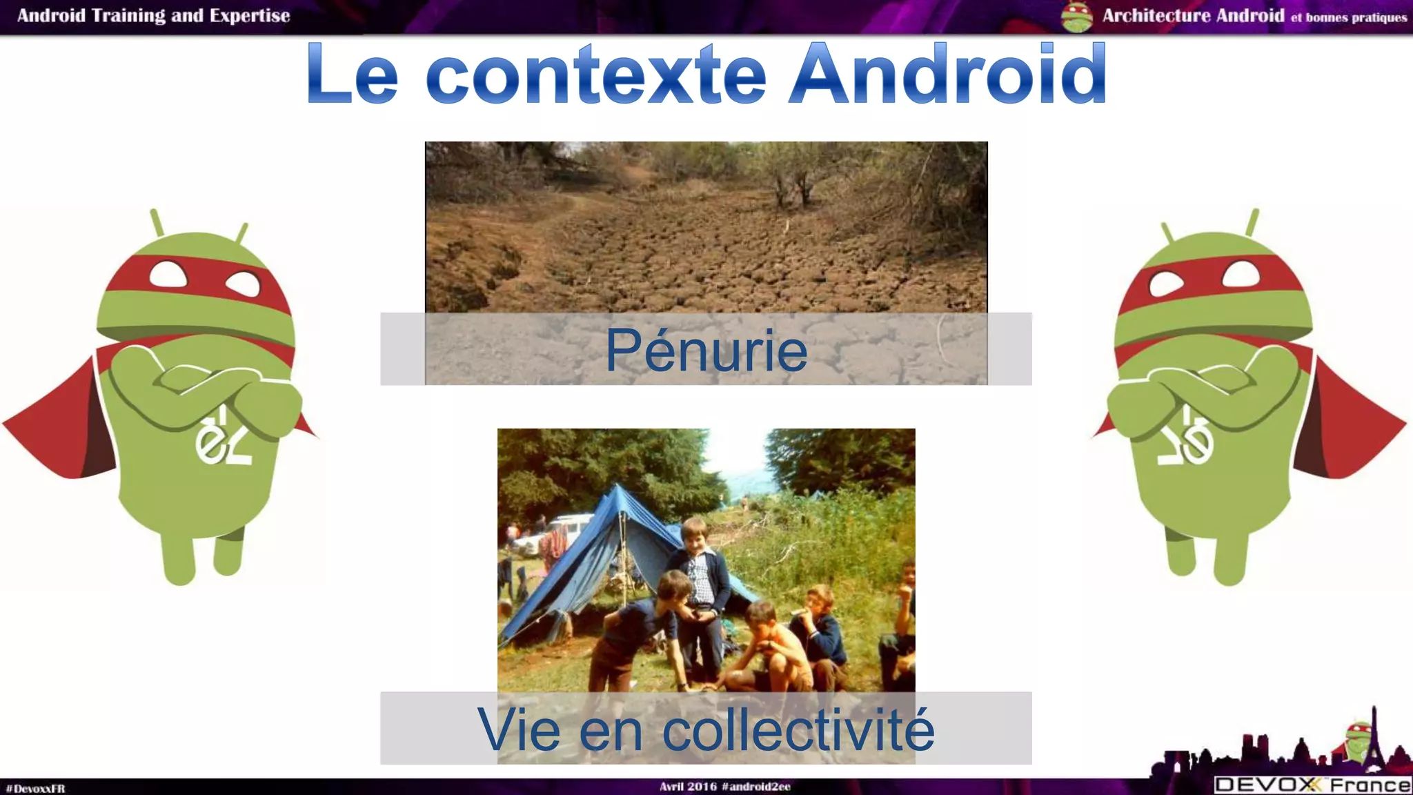 Pénurie
Vie en collectivité
 