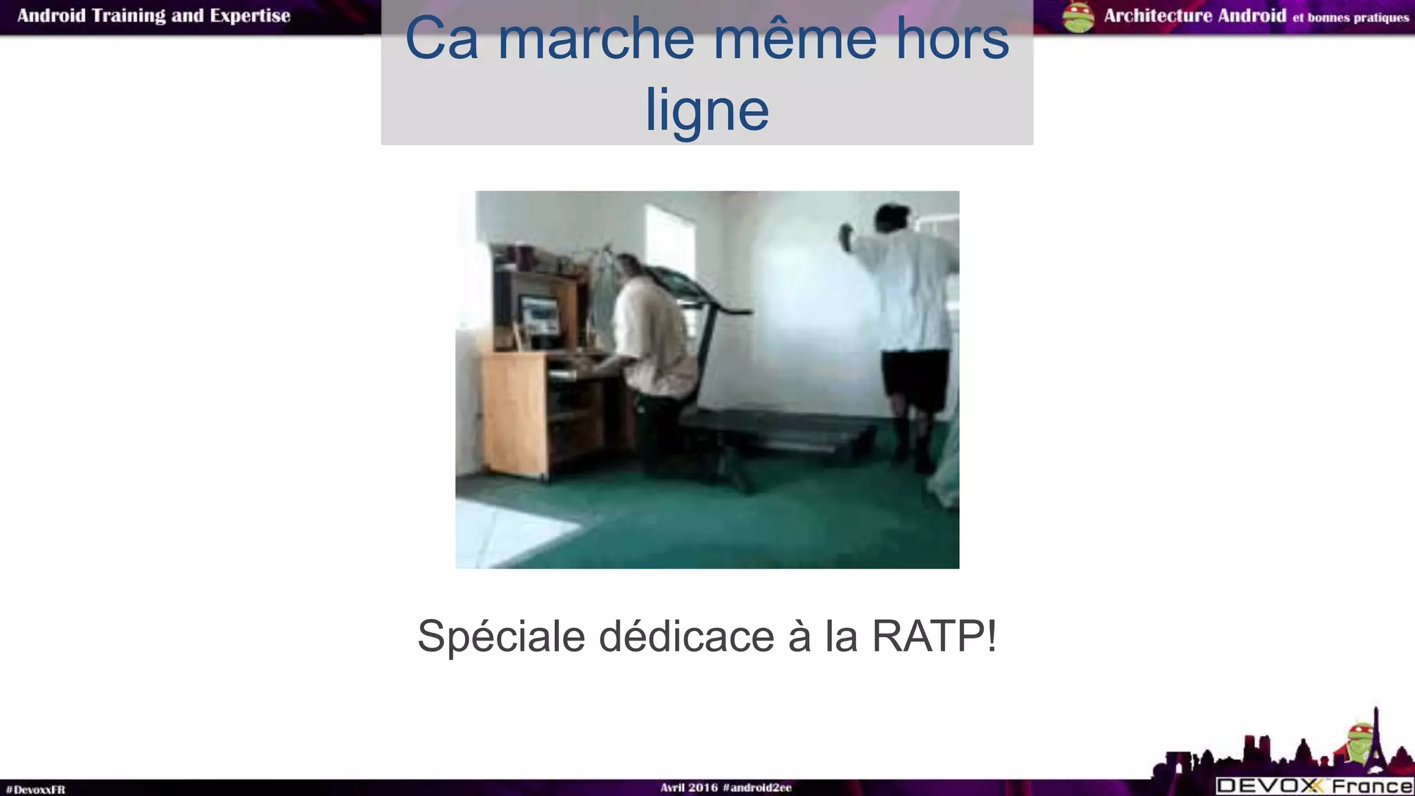 Spéciale dédicace à la RATP!
Ca marche même hors
ligne
 