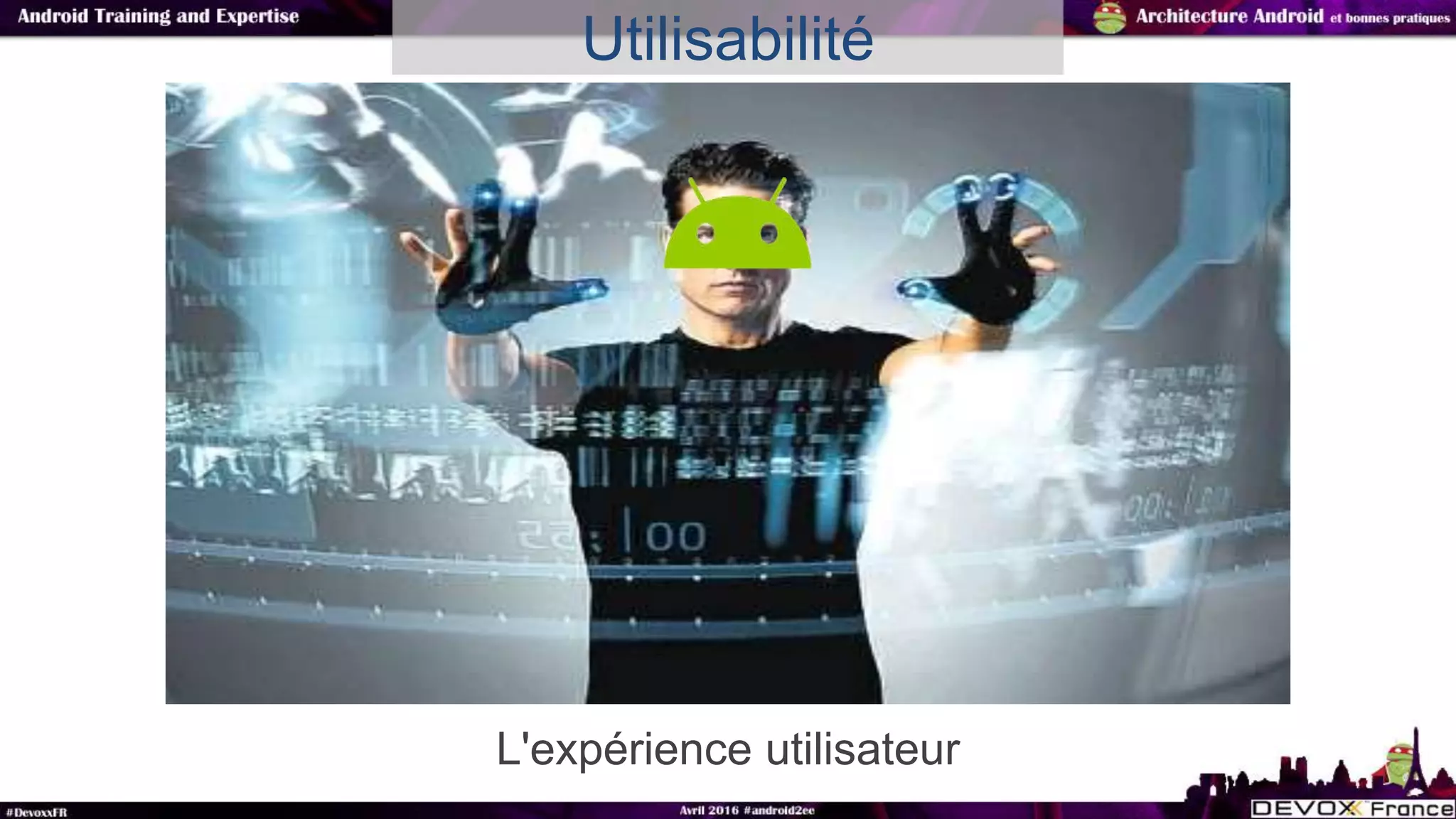 L'expérience utilisateur
Utilisabilité
 