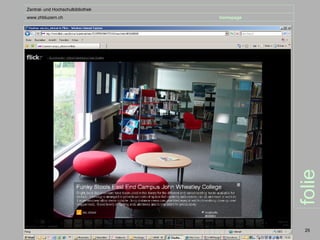 Zentral- und Hochschulbibliothek
www.zhbluzern.ch                   homepage




                                              folie
                                               25
 
