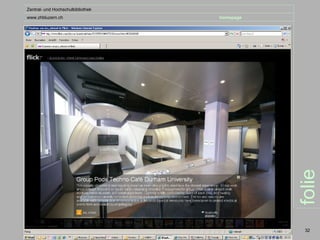 Zentral- und Hochschulbibliothek
www.zhbluzern.ch                   homepage




                                              folie
                                               32
 