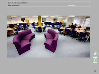 Zentral- und Hochschulbibliothek
www.zhbluzern.ch                   homepage




                                              folie
                                               58
 