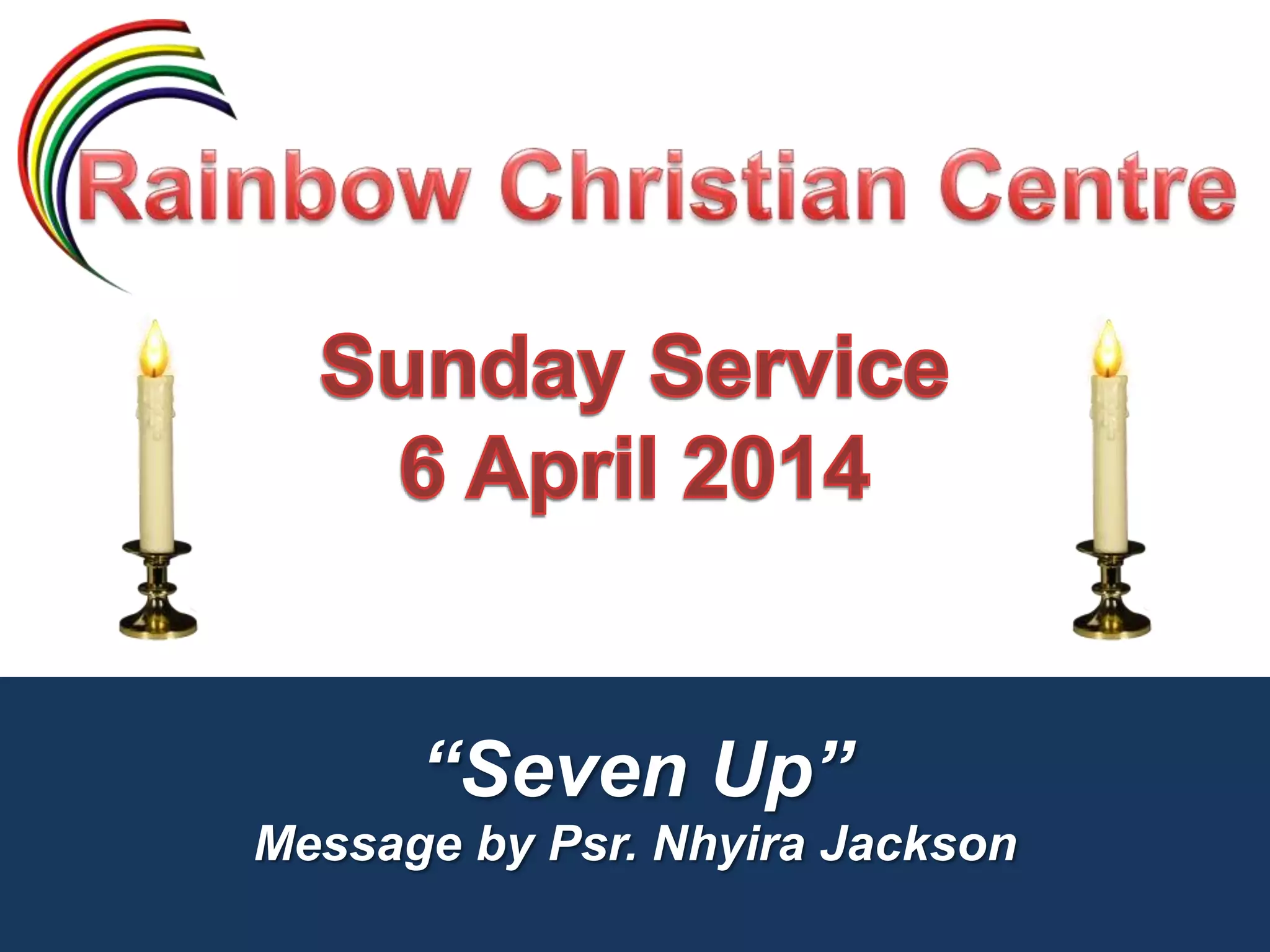 “Seven Up”
Message by Psr. Nhyira Jackson
 