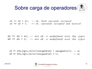 JJVS-09 41
Sobre carga de operadores
 