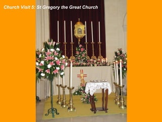 Church Visit 5: St Gregory the Great Church
 