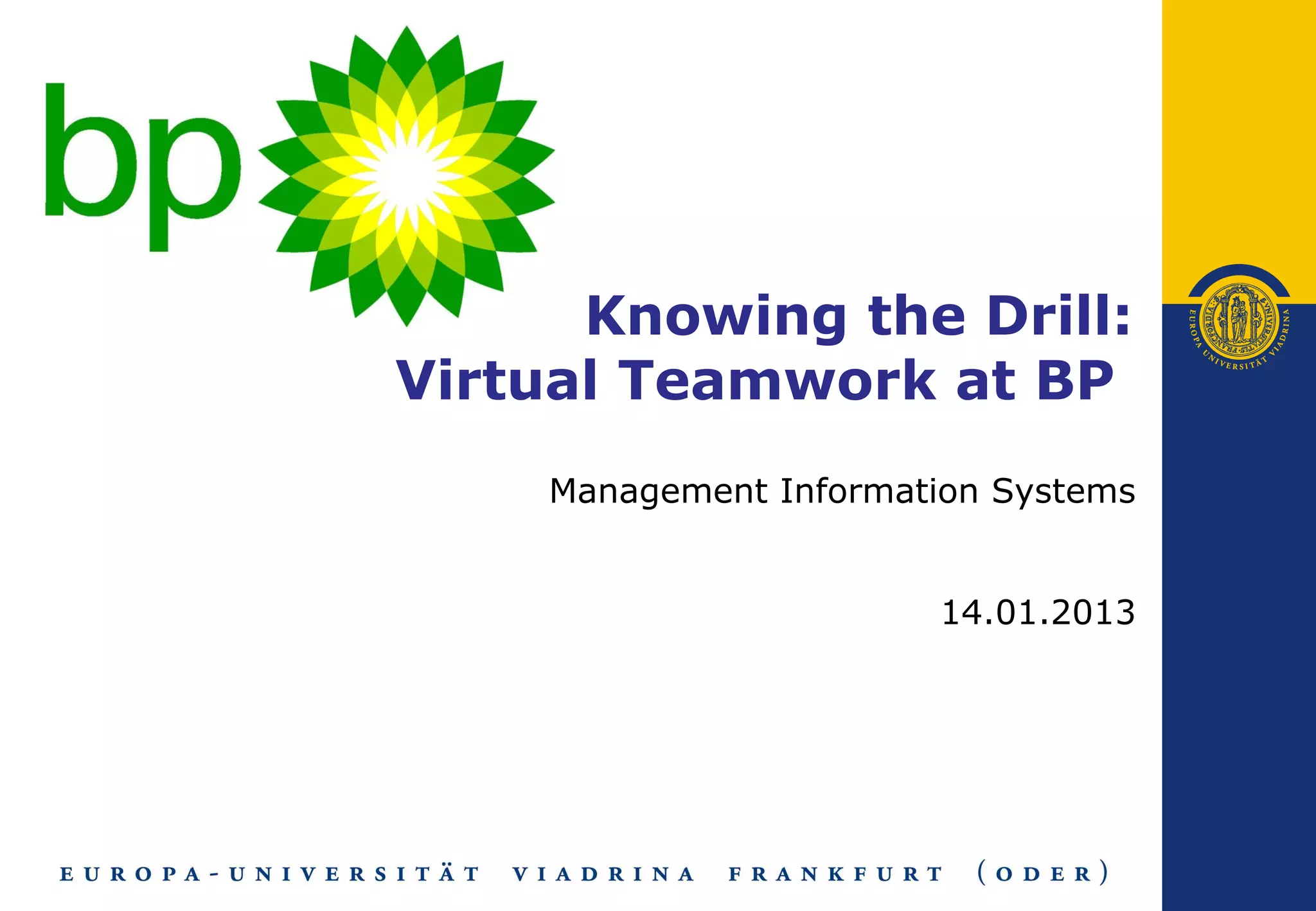 Knowing the Drill: Virtual Teamwork at BP | PPT