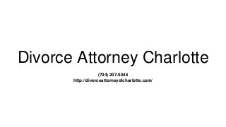 Divorce Attorney Charlotte
(704) 207-0046
http://divorceattorneyofcharlotte.com/
 