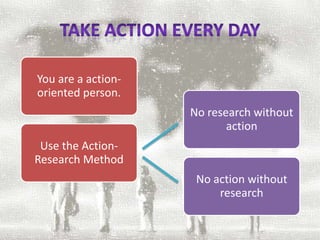 Take Action Every Day