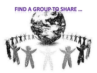 Find A Group to Share …