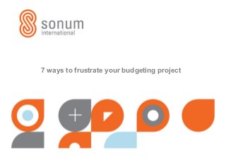 Visit our website for more information!




7 ways to frustrate your budgeting project
 