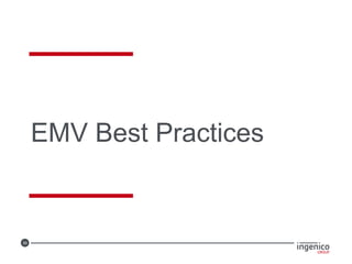30
EMV Best Practices
 