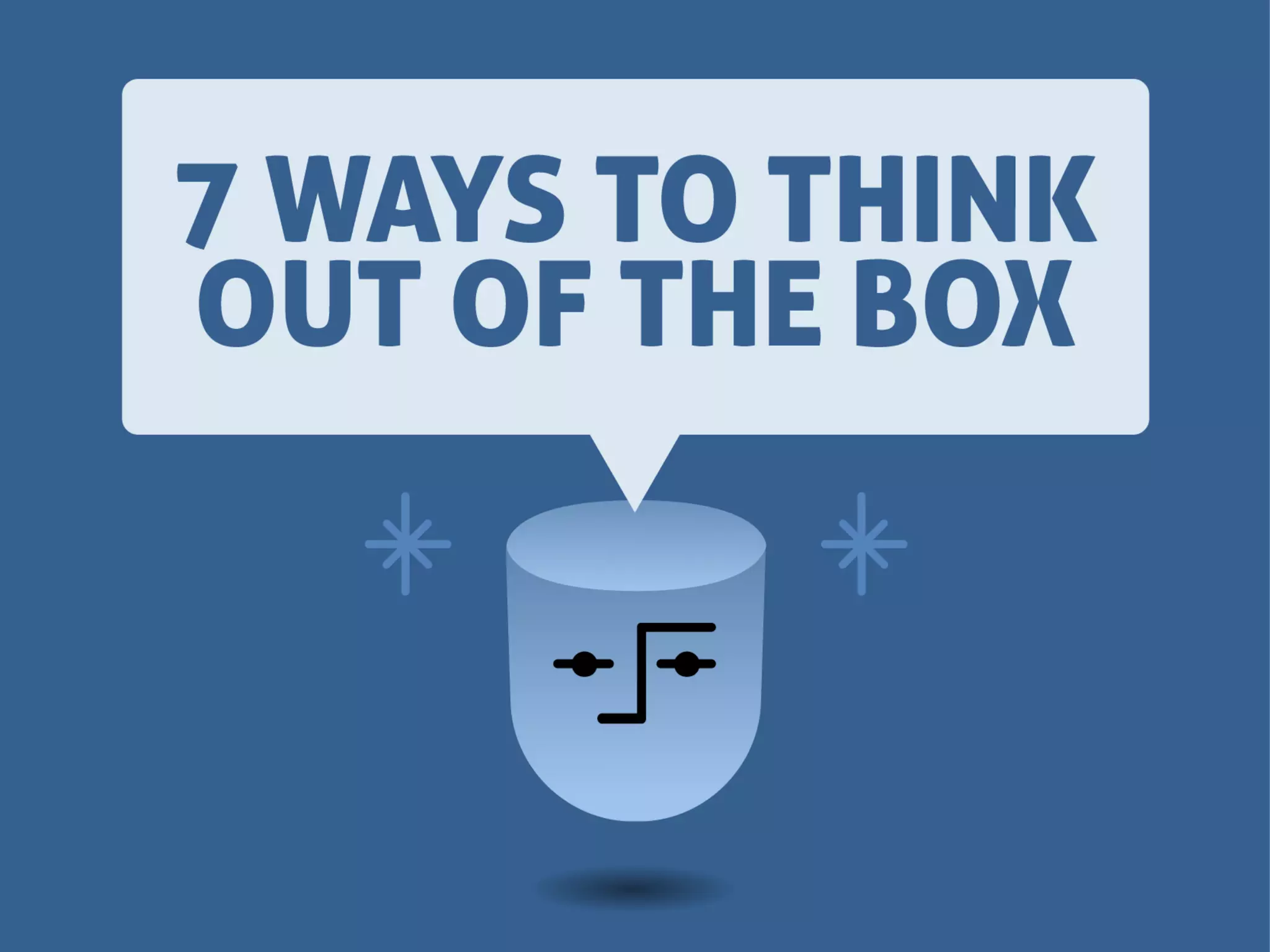 7 Ways to Think Out of the Box